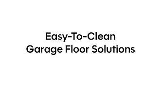 Top 7 Easy-to-Clean Garage Floor Solutions for 2025 from Blank Corporation