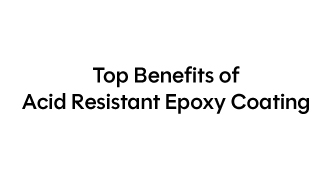 What Are the Top Benefits of Acid Resistant Epoxy Coating for Concrete?